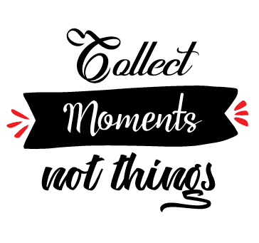 Collect Moments Not Things