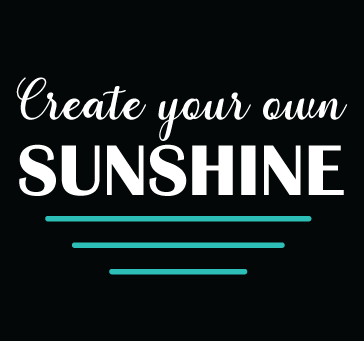 Create Your Own Sunshine