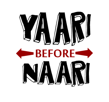 Yaari Before Naari