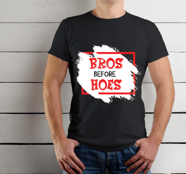 Buy Bros Before Hoes
