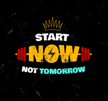 Start Now Not Tomorrow 