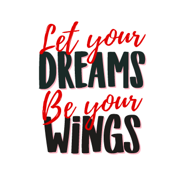 Let Your Dreams Be Your Wings