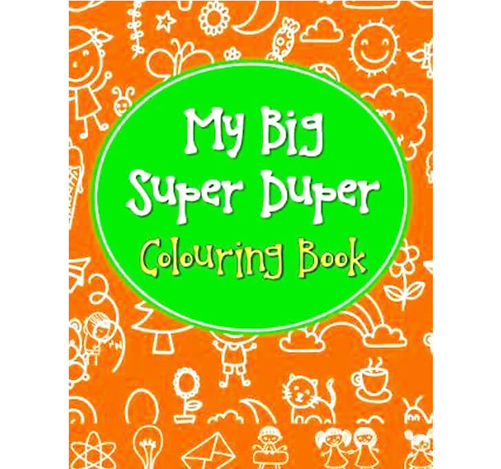 Buy My Big Super Duper Colouring Book