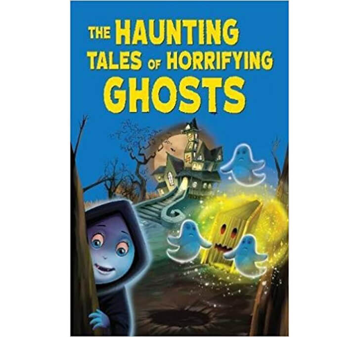 Buy The Haunting Tales Of Horrifying Ghosts