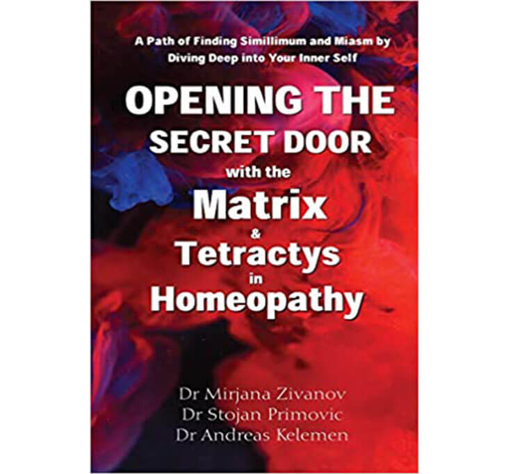 Buy Opening The Secret Door With The Matrix & Tetractys In Homeopathy Paperback – 1