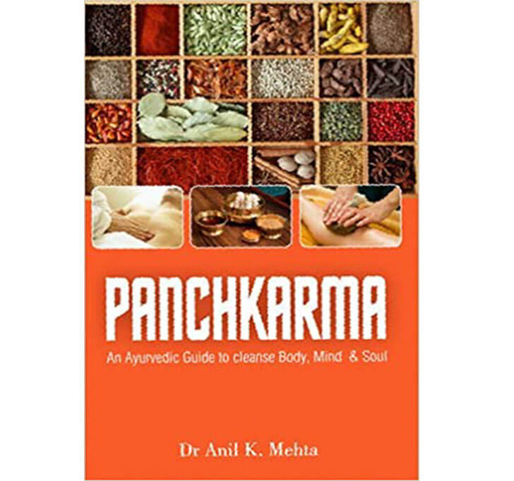 Buy Panchkarma: An Ayurvedic Guide To Clense Body, Mind & Soul