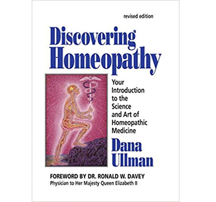 Buy Discovering Homeopathy: Your Introduction To The Science And Art Of Homeopathic Medicine