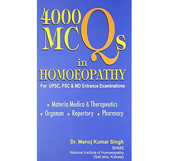 Buy 4000 MCQs In Homeopathy For UPSC, PSC & MD Entrance Examinations