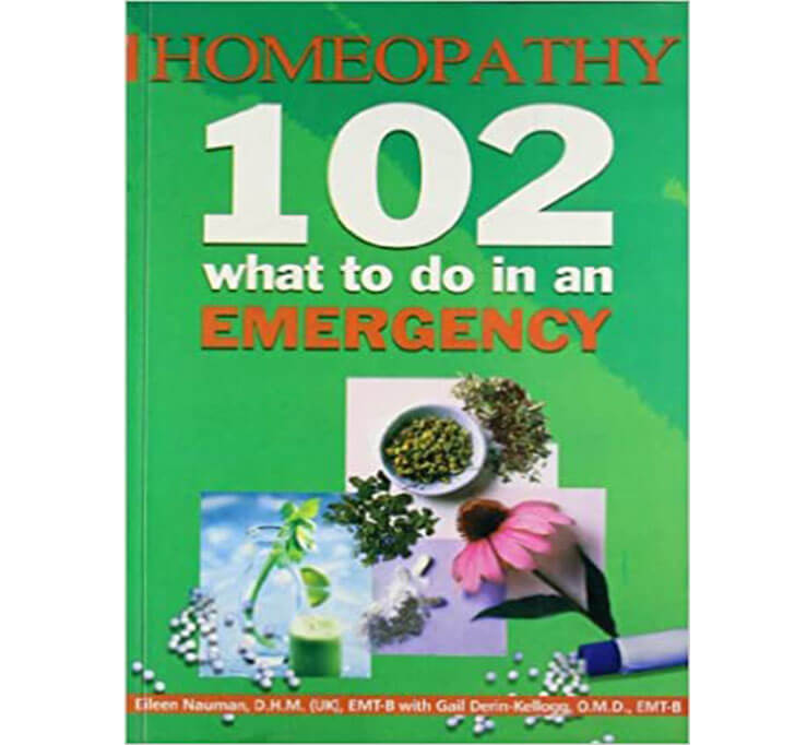 Buy Homoeopathy 102: What To Do In An Emergency Before Help Arrives