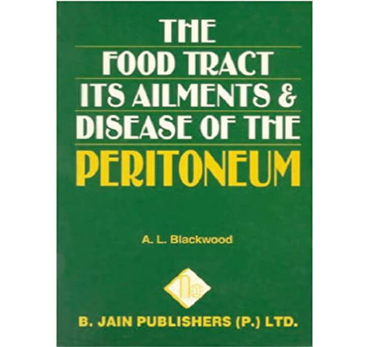 Buy The Food Tract: Its Ailments And Diseases Of The Peritoneum: Its Ailments & Disease Of The Peritoneum: 1
