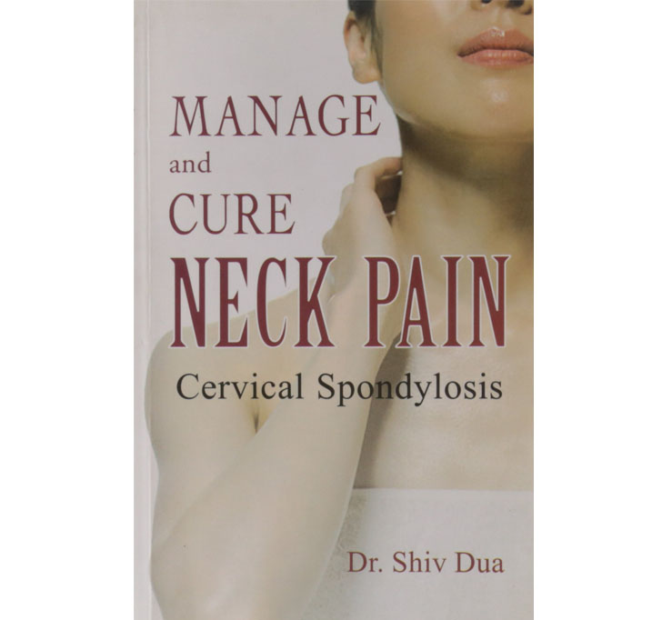 Buy Manage And Cure Neck Pain Cervical Spondylosis: 1