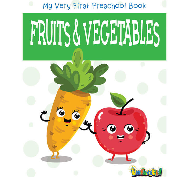 Buy Fruits & Vegetables - My Very First Preschool Book