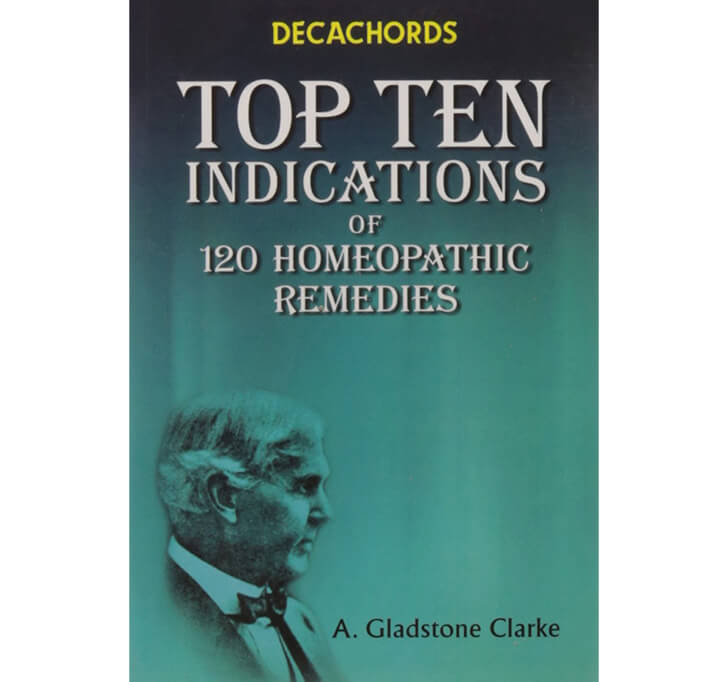 Buy Decachords Top Ten Indications Of 120 Homeopathic Remedies