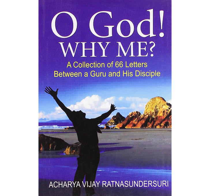 Buy O God! Why Me?: A Collection Of 66 Letters Between A Guru & His Disciple: 1