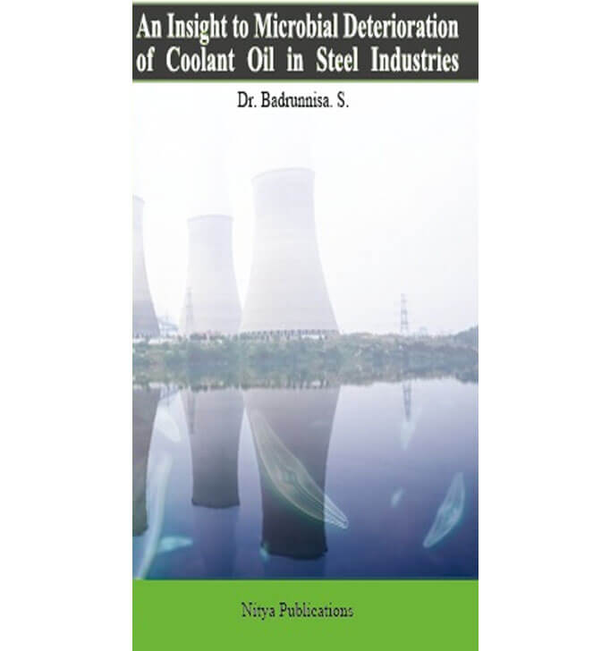 Buy An Insight To Microbial Deterioration Of Coolant Oil In Steel Industries