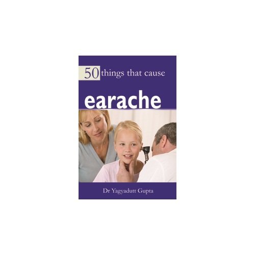 Buy 50 Things That Cause Earache